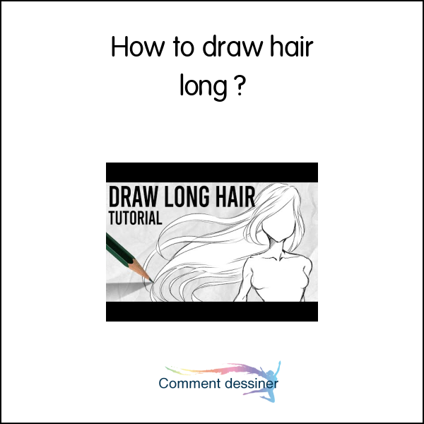 How to draw hair long